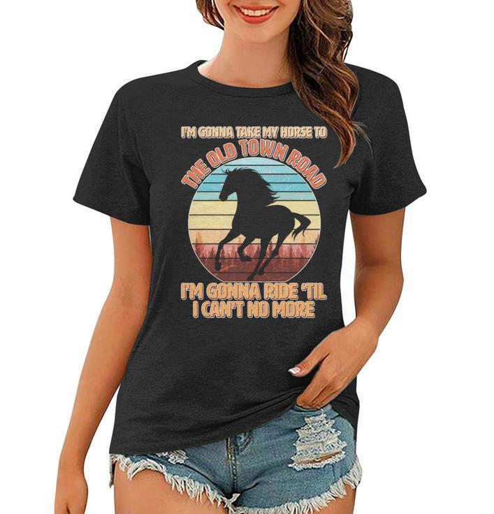 Vintage Take My Horse To The Old Town Road Tshirt Women T-shirt