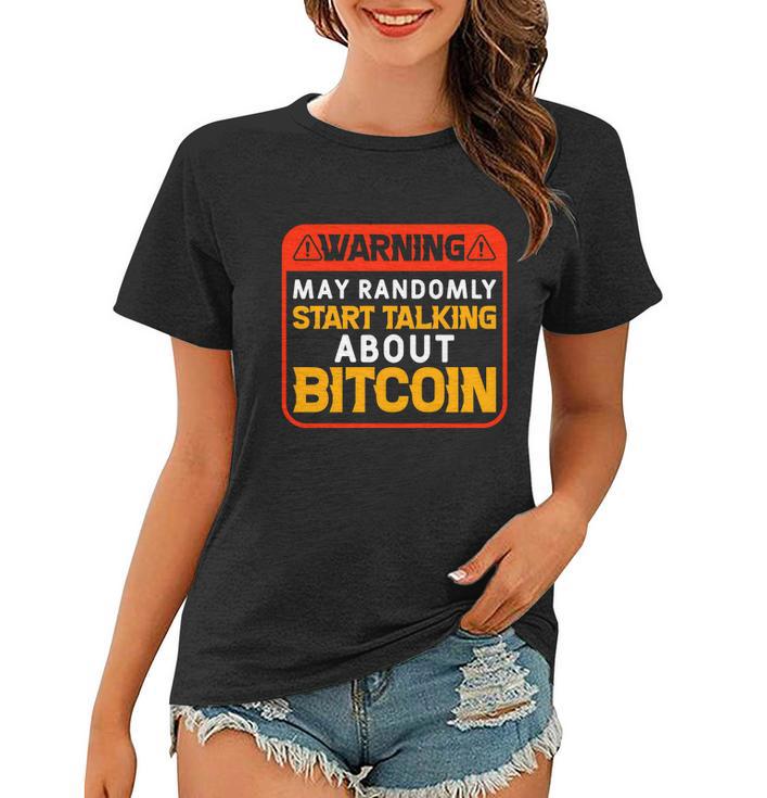 Warning May Randomly Start Talking About Bitcoin T Women T-shirt