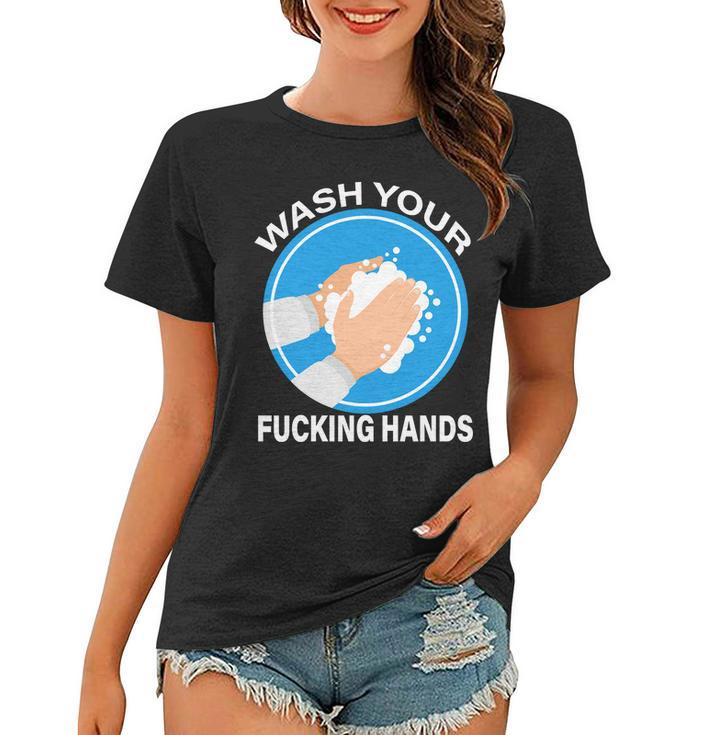 Wash Your Fucking Hands Tshirt Women T-shirt