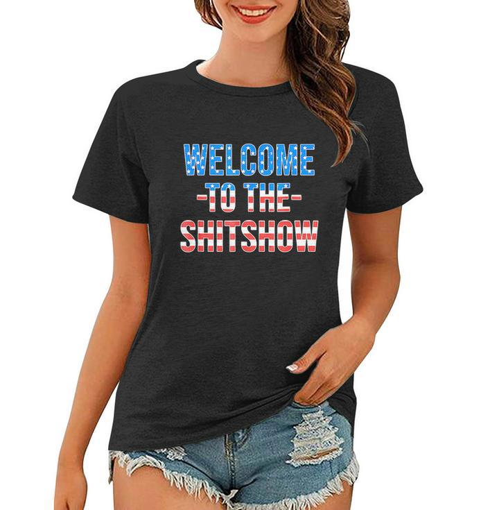 Welcome To The Shitshow Usa Flag Funny 4Th Of July Drinking Women T-shirt