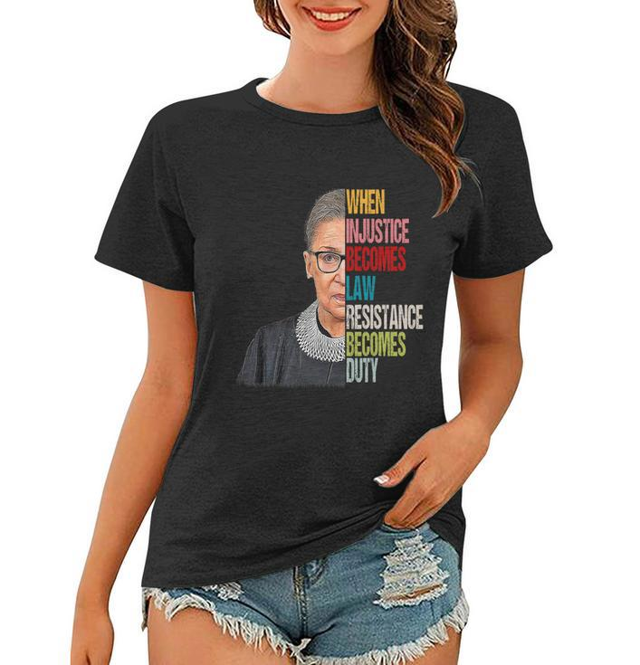 When Injustice Becomes Law Resistance Becomes Duty V2 Women T-shirt