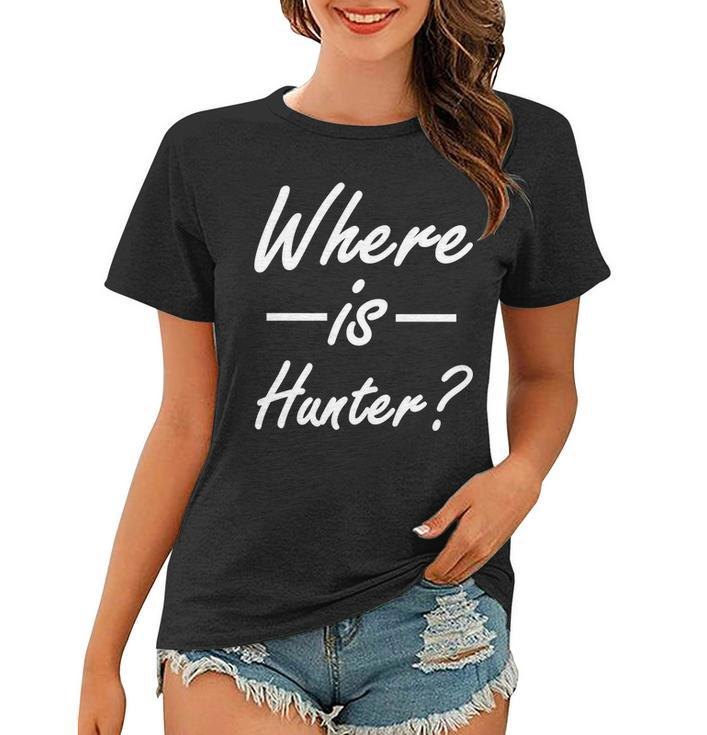 Where Is Hunter Tshirt Women T-shirt