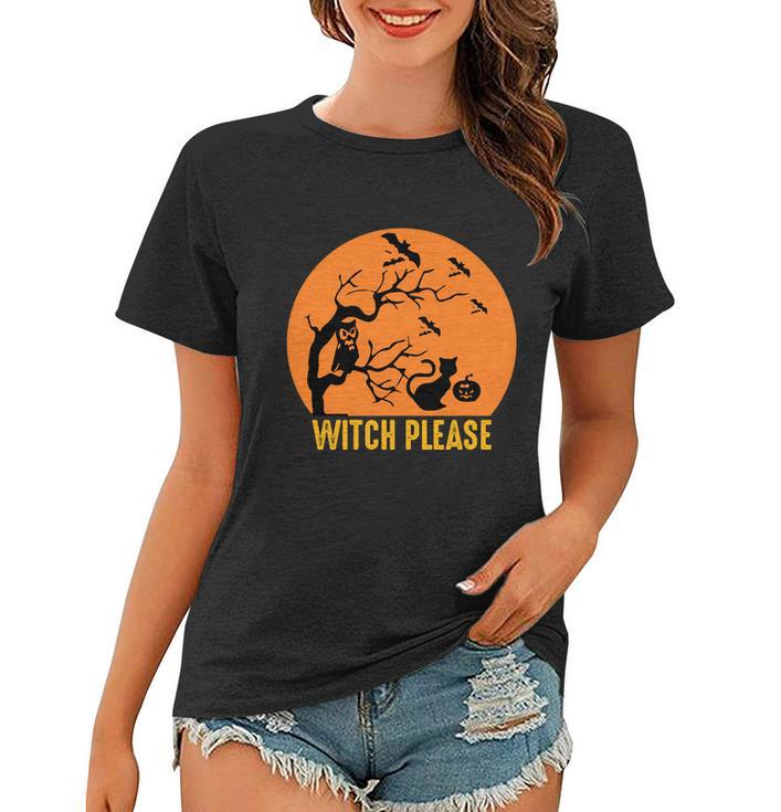 Witch Please Funny Halloween Quote V3 Women T-shirt