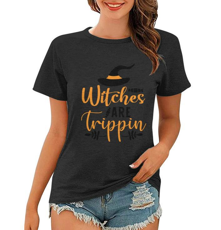 Witches Are Trippin Halloween Quote Women T-shirt