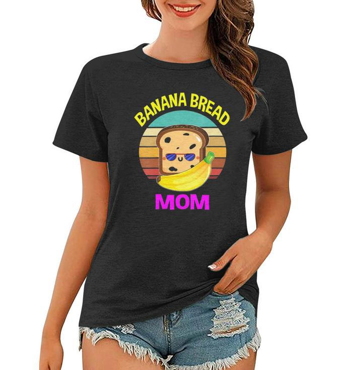 Womens Banana Bread Mom Lovers Food Vegan Gifts Mama Mothers  Women T-shirt
