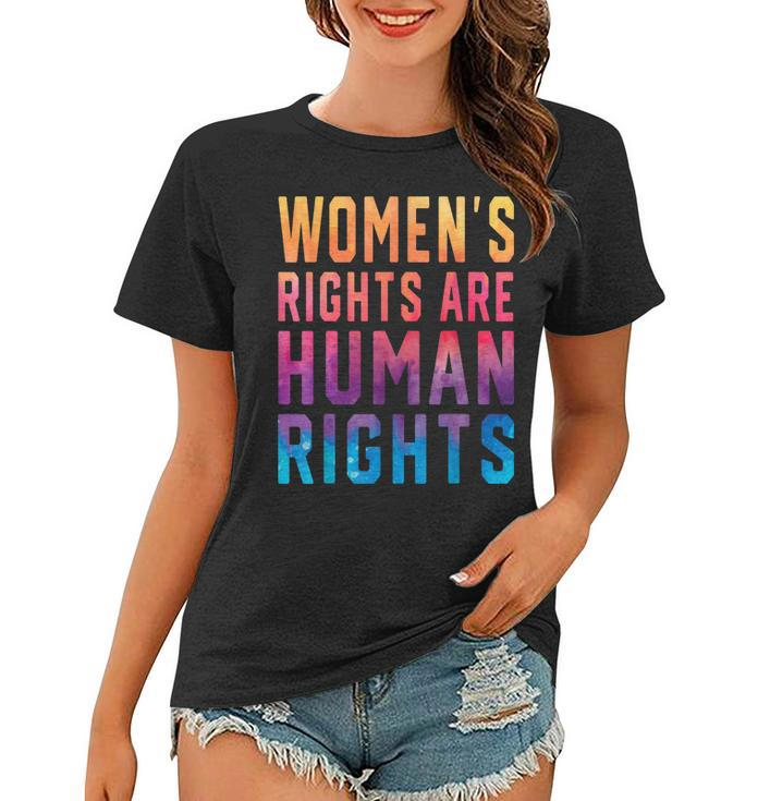 Womens Rights Are Human Rights Pro Choice Tie Dye  Women T-shirt