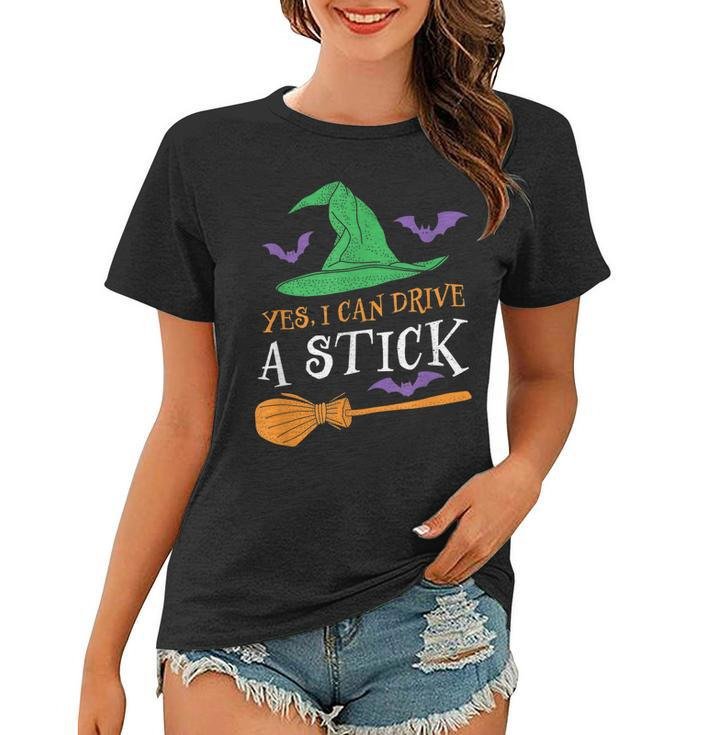 Yes I Can Drive A Stick Funny Witch Halloween  Women T-shirt