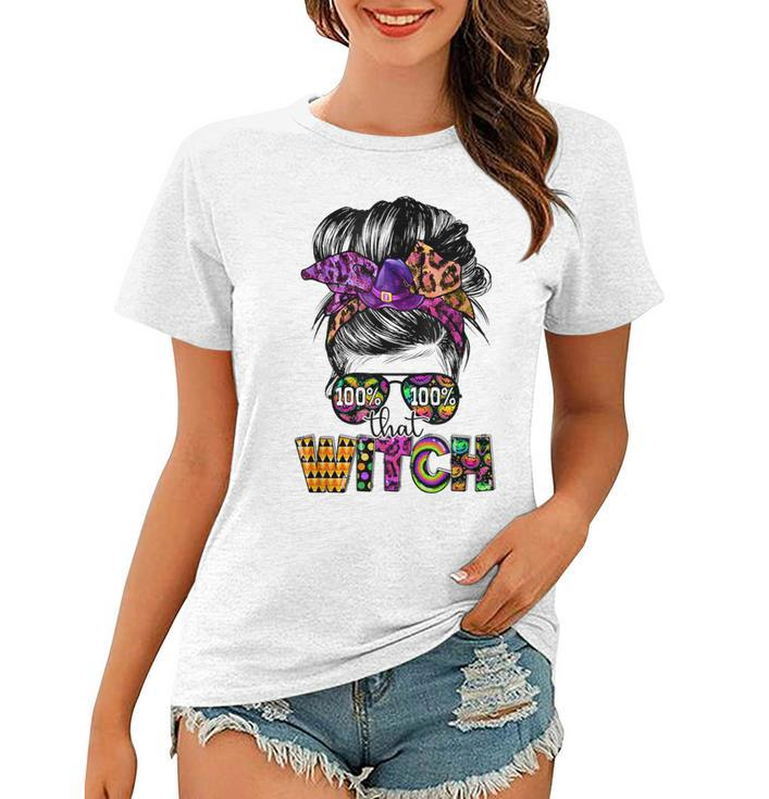 100 That Witch Halloween Costume Messy Bun Skull Witch Girl  Women T-shirt