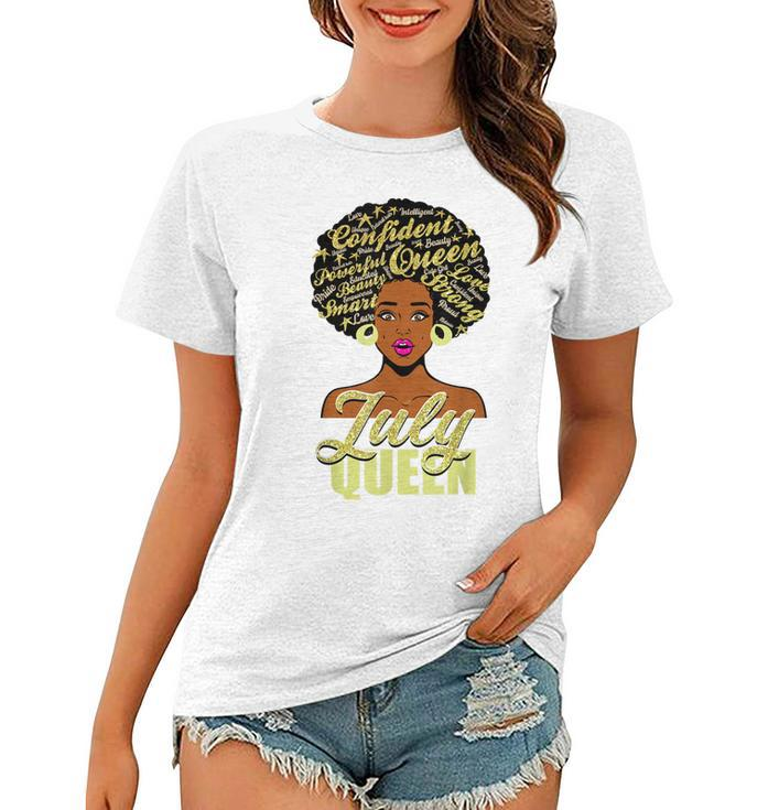 Black African American Melanin Afro Queen July Birthday  Women T-shirt