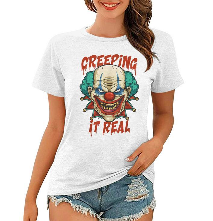 Creeping It Real Creepy Clown Face Halloween Trick Or Treat  Women T-shirt