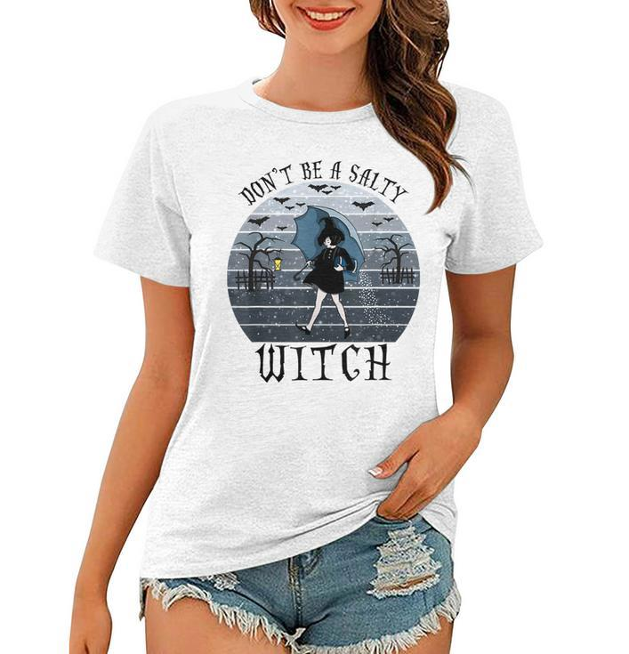 Dont Be A Salty Witch Vintage Halloween Costume  Women T-shirt