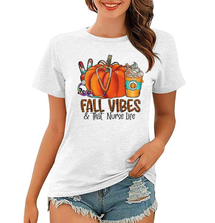 Fall Vibes And That Nurse Life Pumpkin Fall Thankful Nurse  Women T-shirt