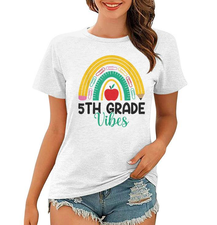 Fifth Grade Rainbow Teacher Back To School 5Th Grade Vibes  Women T-shirt