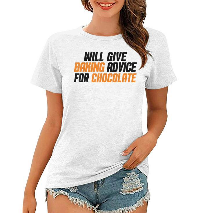 Funny Baker Chef Will Give Baking Advice For Chocolate  V2 Women T-shirt