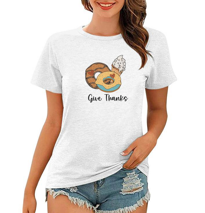 Give Thanks Donuts And Ice Cream Fall Things Women T-shirt
