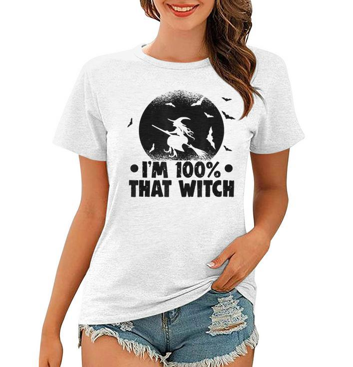 Halloween Party Im 100 That Witch Spooky Halloween  Women T-shirt