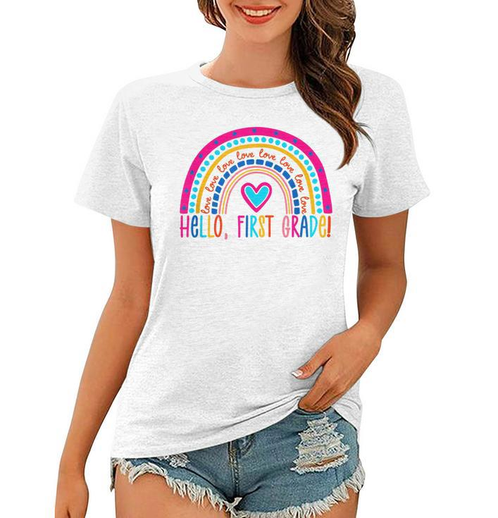 Hello First Grade Rainbow  Back To School Teacher Kids  Women T-shirt