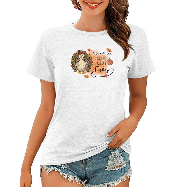 I Teach The Cutest Little Turkey Teacher Fall Women T-shirt