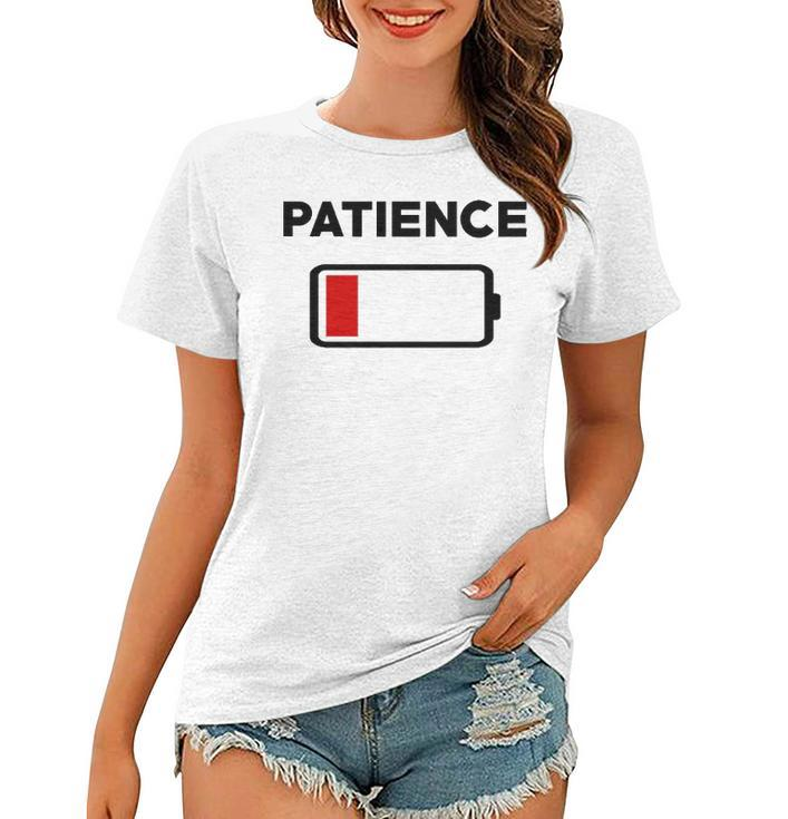 Patience Running Low V2 Women T-shirt