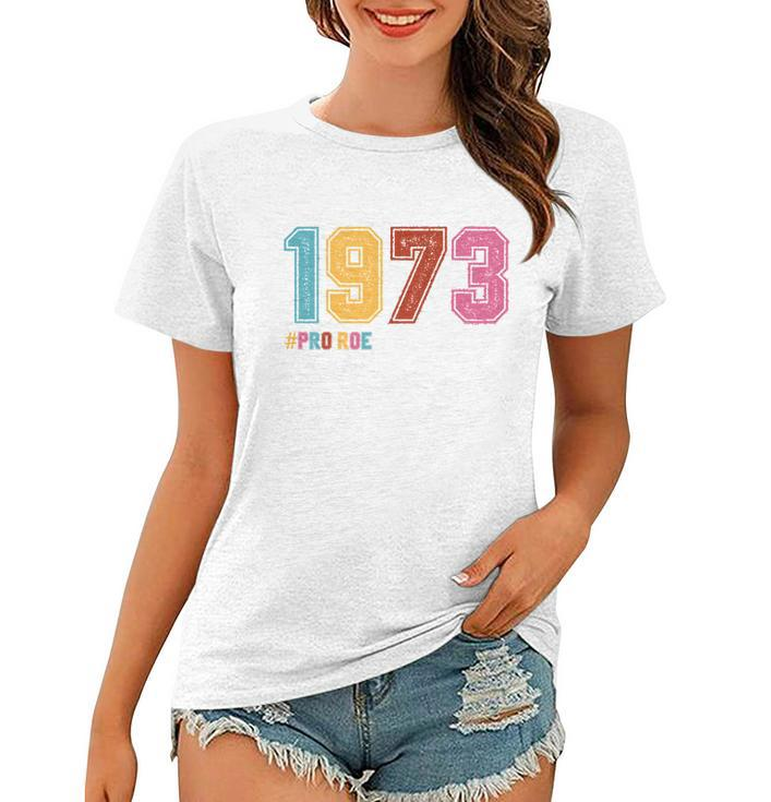 Pro Roe 1973 Apparel Women T-shirt