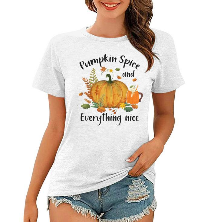 Pumpkin Spice And Everything Nice Funny Thanksgiving Apparel  Women T-shirt