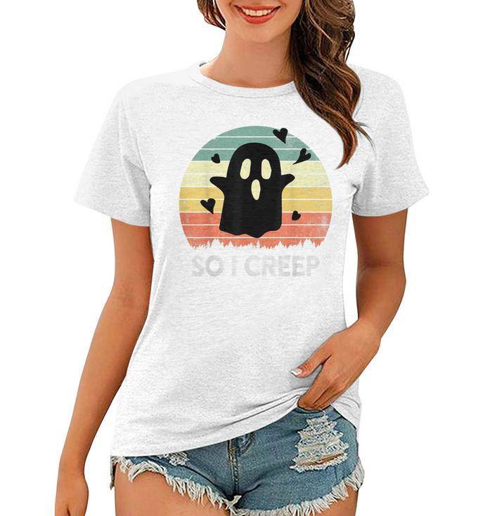 So I Creep Ghost Halloween Booo Vintage Funny Retro Retro Women T-shirt - Thegiftio