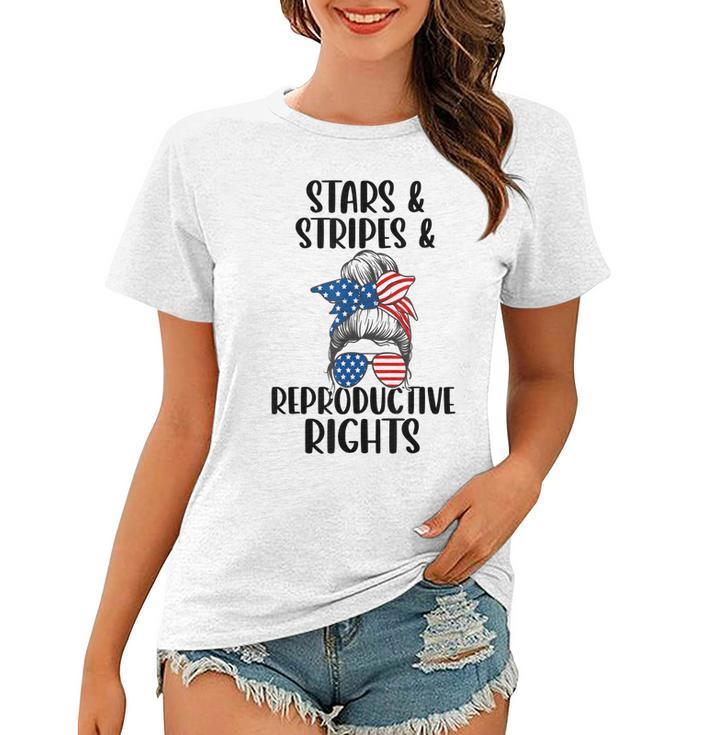 Stars Stripes Reproductive Rights 4Th Of July Messy Bun  Women T-shirt