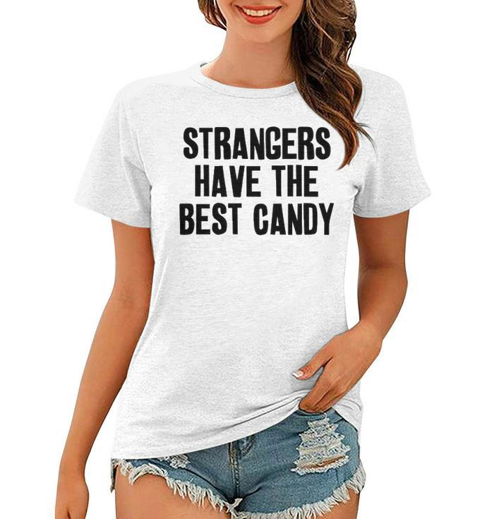 Strangers Have The Best Candy V3 Women T-shirt
