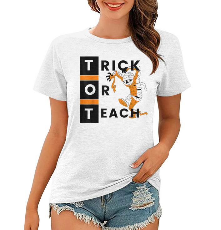 Trick Or Teach Funny Teacher Halloween Costume Gifts  Women T-shirt