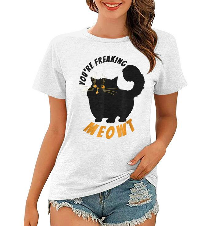 Youre Freaking Meowt Funny Black Halloween Cat  Women T-shirt