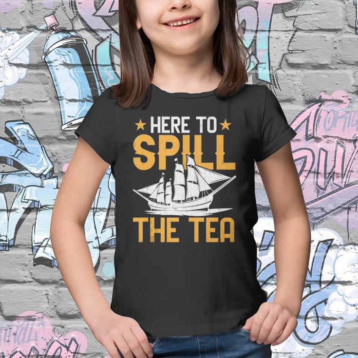 Here To Spill The Tea Usa Independence 4Th Of July Graphic Youth T-shirt