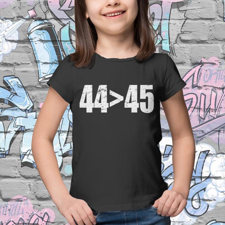 44 45 44Th President Is Greater Than The 45Th Tshirt Youth T-shirt