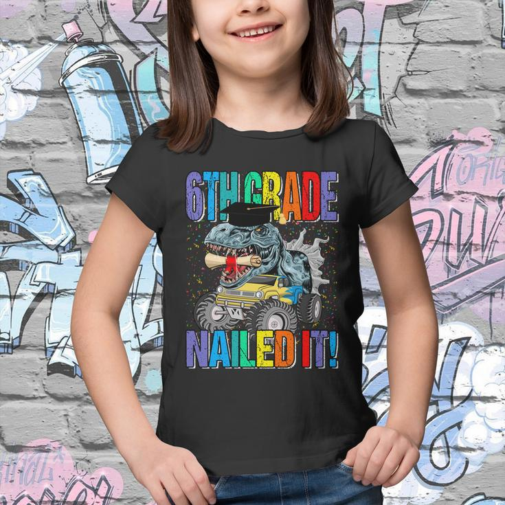 6Th Grade Nailed It Monster Truck Dinosaur Meaningful Gift Youth T-shirt