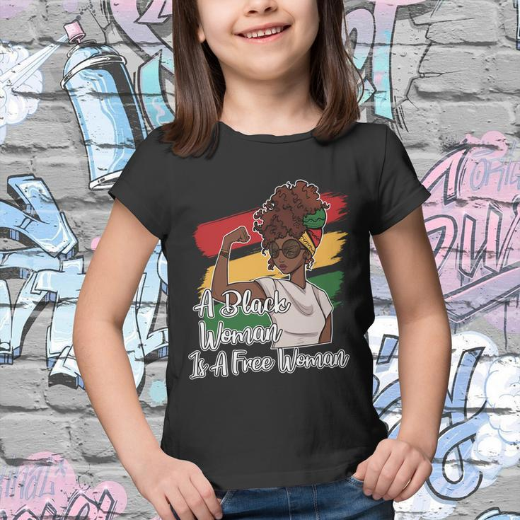 A Black Woman Is A Free Woman Gift African American Juneteenth Gift Youth T-shirt