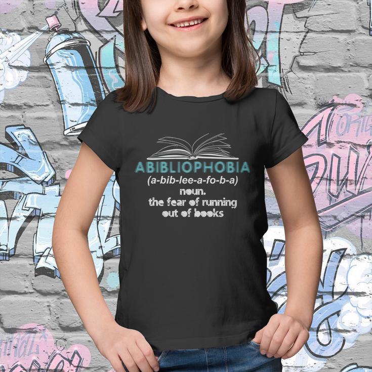 Abibliophobia Fear Of Running Out Of Books Funny Gift Youth T-shirt