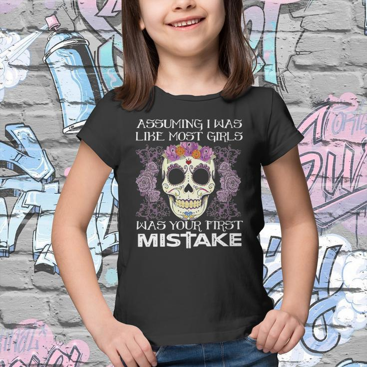 Assuming I Was Like Most Girls Skull Halloween Youth T-shirt