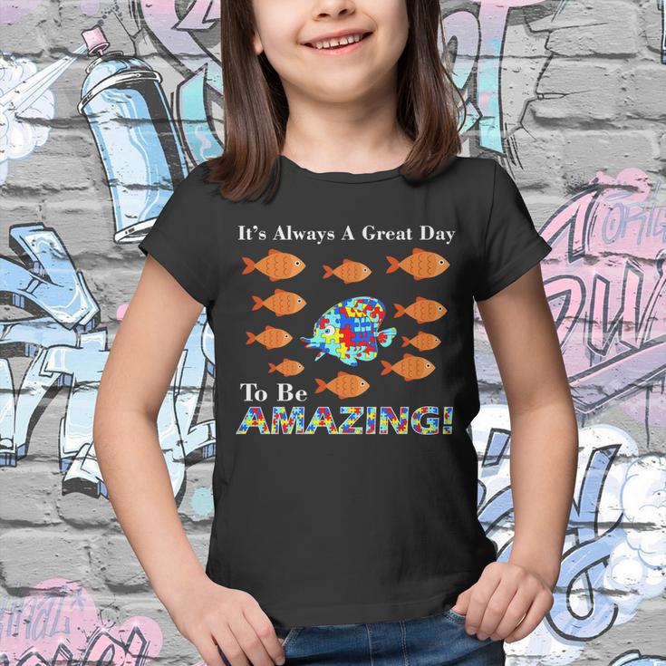 Autism Its Always A Great Day To Be Amazing Youth T-shirt