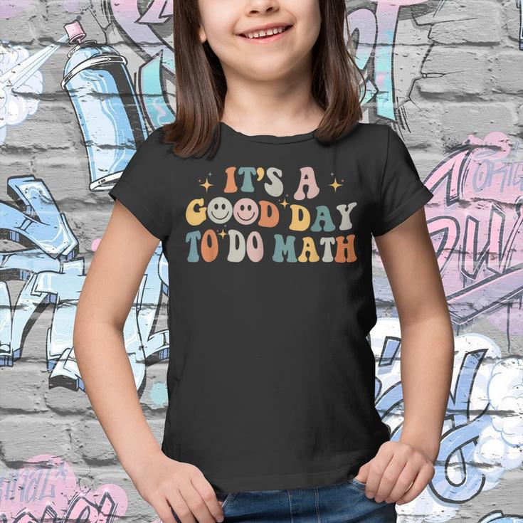 Back To School Its A Good Day To Do Math Teachers Groovy Youth T-shirt