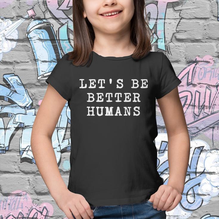 Be A Good Human Kindness Matters Gift Youth T-shirt