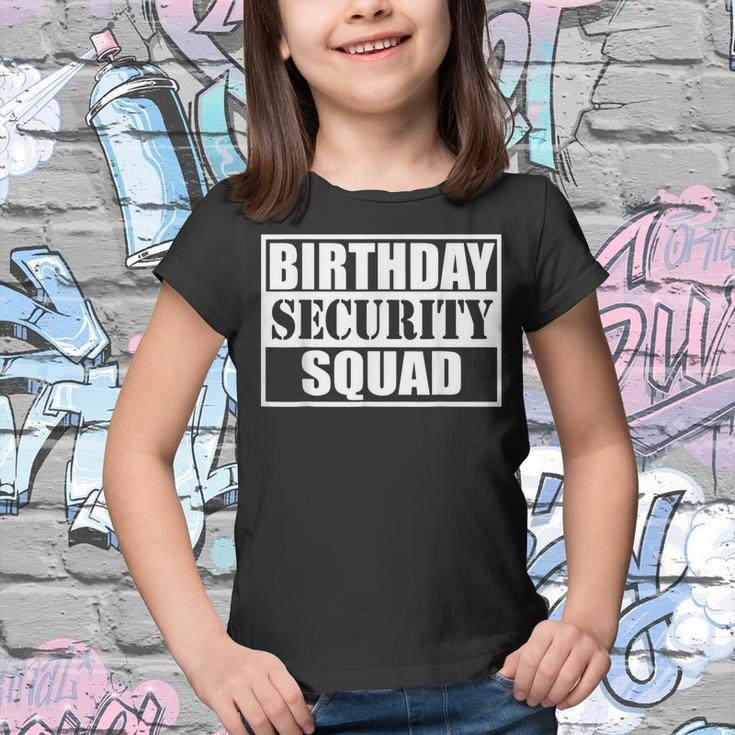 Birthday Security Squad Best Ever Birthday Squad Party Youth T-shirt