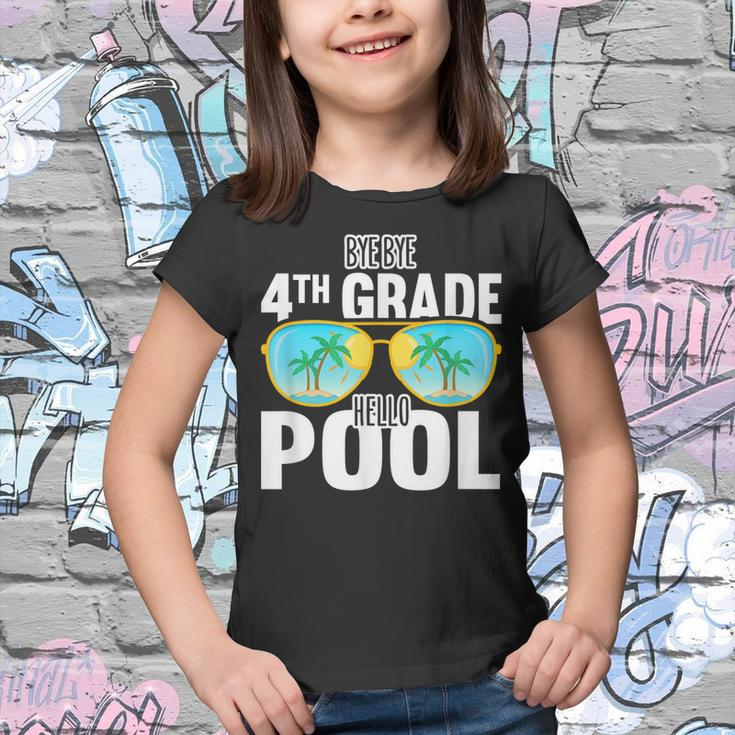 Bye Bye 4Th Grade Hello Pool Sunglasses Teachers Students Youth T-shirt