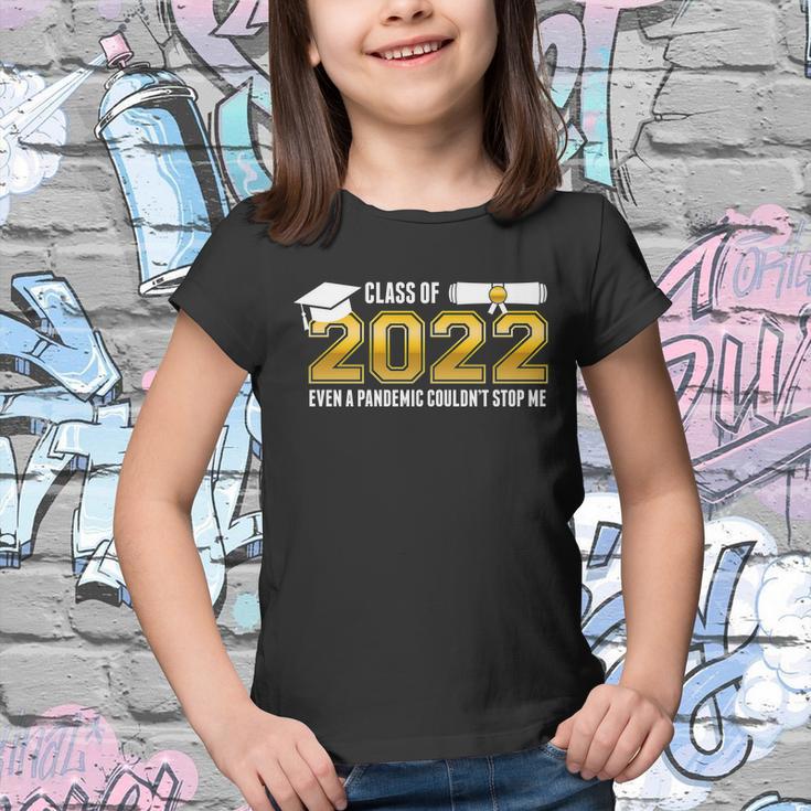 Class Of 2022 Graduates Even Pandemic Couldnt Stop Me Tshirt Youth T-shirt