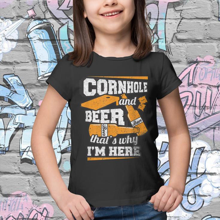 Cornhole And Beer Thats Why Im Here Funny Cornhole Youth T-shirt