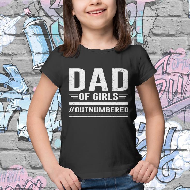 Dad Of Girls Outnumbered Fathers Day Cool Gift Youth T-shirt