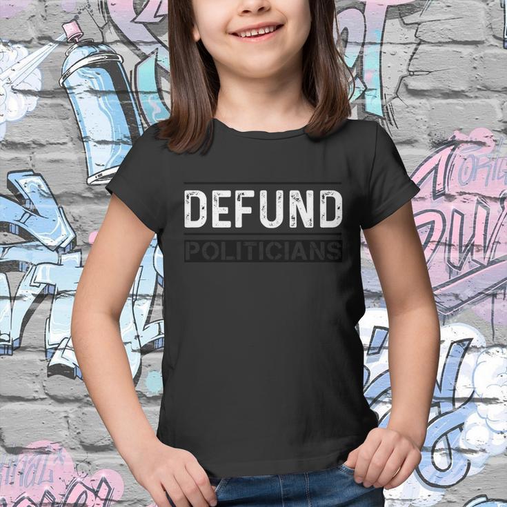 Defund The Politicians Libertarian Political Anti Government Youth T-shirt