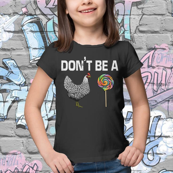 Dont Be A Chicken Sucker Youth T-shirt