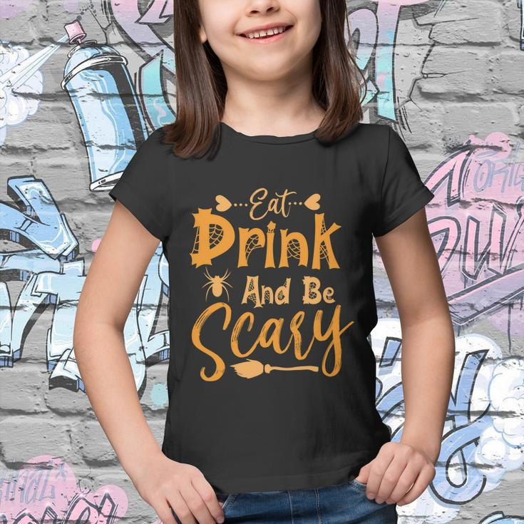 Drink And Be Scary Halloween Quote Youth T-shirt