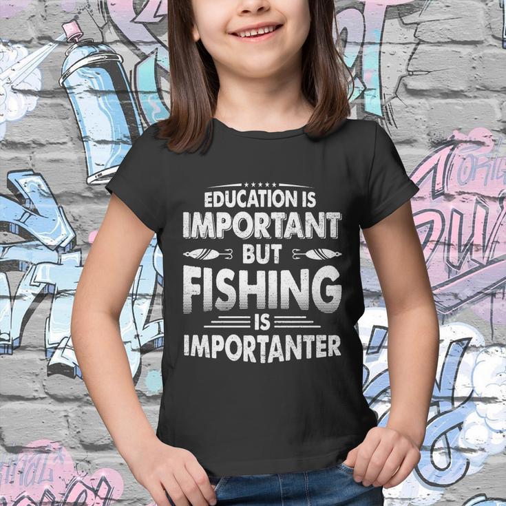 Education Is Important But Fishing Is Importanter Youth T-shirt