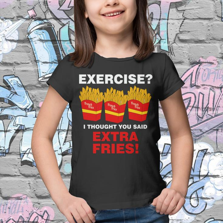 Exercise I Thought You Said French Fries Tshirt Youth T-shirt