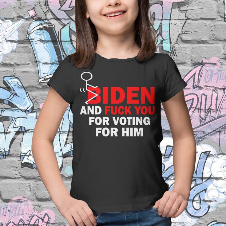 F Biden And FuK You For Voting For Him Youth T-shirt